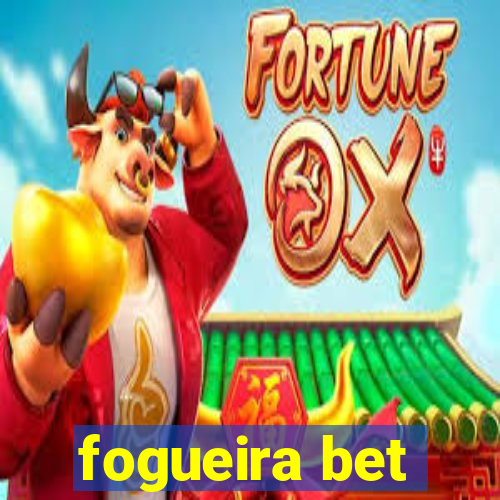 fogueira bet